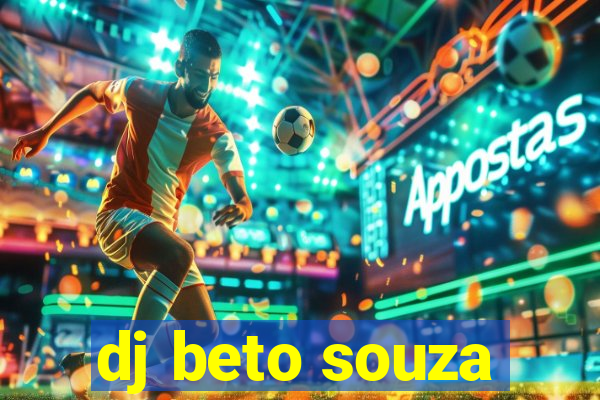 dj beto souza